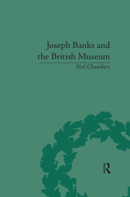 E-kniha Joseph Banks and the British Museum Neil Chambers