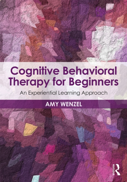 E-knjiga Cognitive Behavioral Therapy for Beginners Amy Wenzel