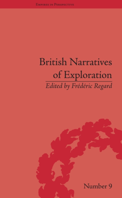 E-knjiga British Narratives of Exploration Frederic Regard