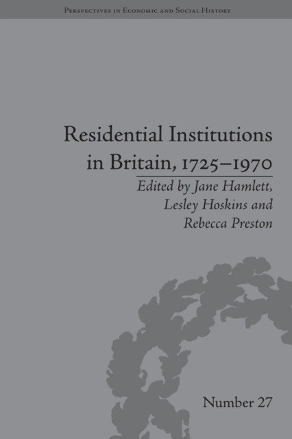 E-knjiga Residential Institutions in Britain, 1725-1970 Jane Hamlett