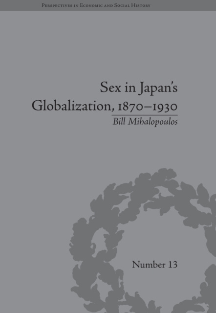 E-knjiga Sex in Japan's Globalization, 1870-1930 Bill Mihalopoulos