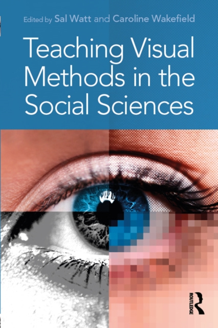 E-book Teaching Visual Methods in the Social Sciences Sal Watt