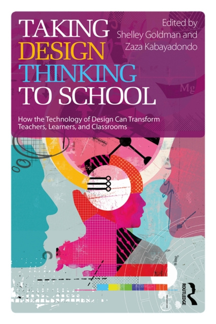 E-kniha Taking Design Thinking to School Shelley Goldman