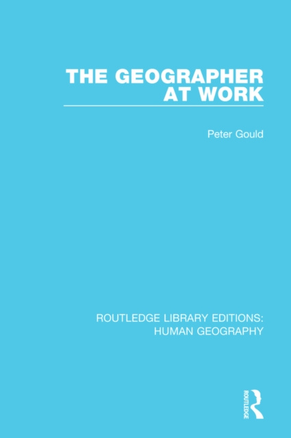 E-kniha Geographer at Work Peter Gould