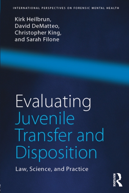 E-kniha Evaluating Juvenile Transfer and Disposition Kirk Heilbrun