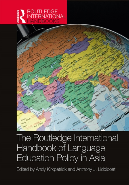 E-kniha Routledge International Handbook of Language Education Policy in Asia Andy Kirkpatrick
