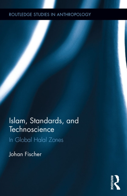 E-knjiga Islam, Standards, and Technoscience Johan Fischer