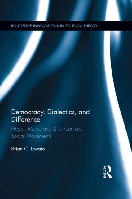 E-kniha Democracy, Dialectics, and Difference Brian C. Lovato