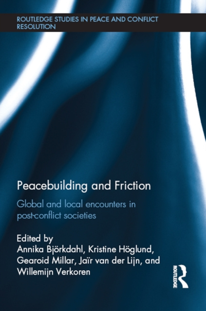 E-kniha Peacebuilding and Friction Annika Bjorkdahl