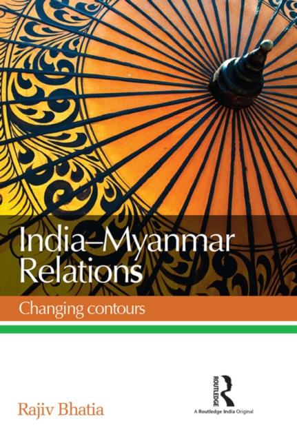 E-book India--Myanmar Relations Rajiv Bhatia