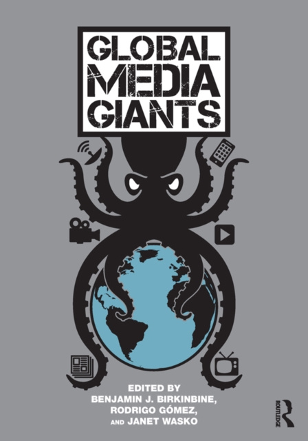 E-knjiga Global Media Giants Benjamin Birkinbine