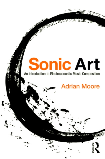 E-Book Sonic Art Adrian Moore