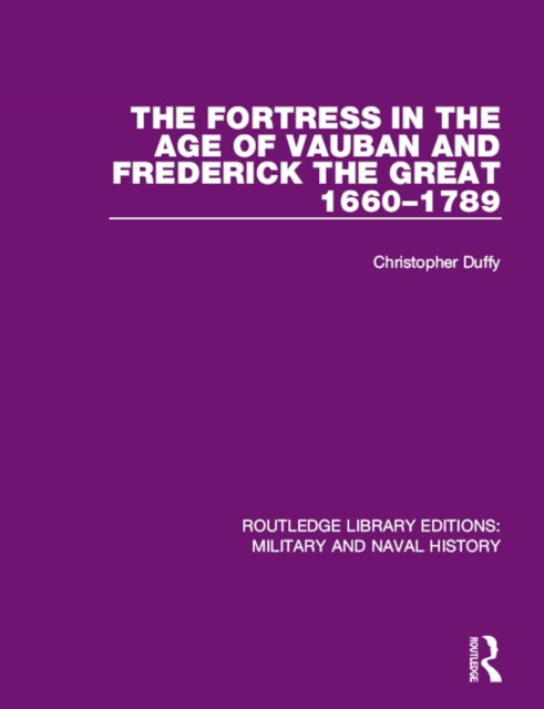 E-kniha Fortress in the Age of Vauban and Frederick the Great 1660-1789 Christopher Duffy
