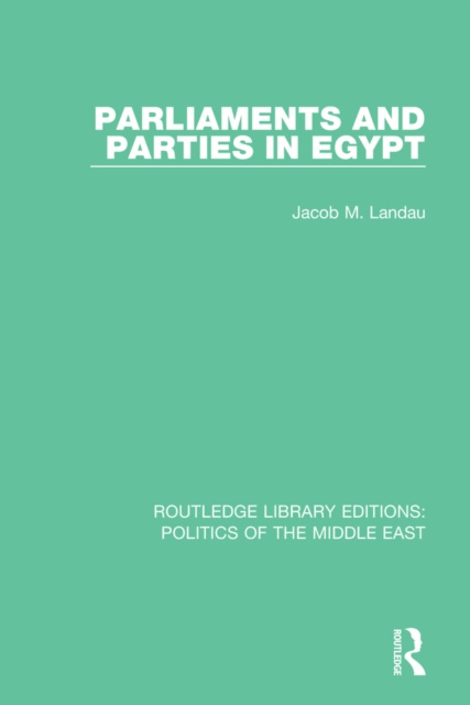 E-knjiga Parliaments and Parties in Egypt Jacob M. Landau