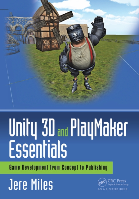 E-book Unity 3D and PlayMaker Essentials Jere Miles