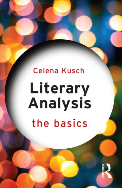 E-kniha Literary Analysis: The Basics Celena Kusch
