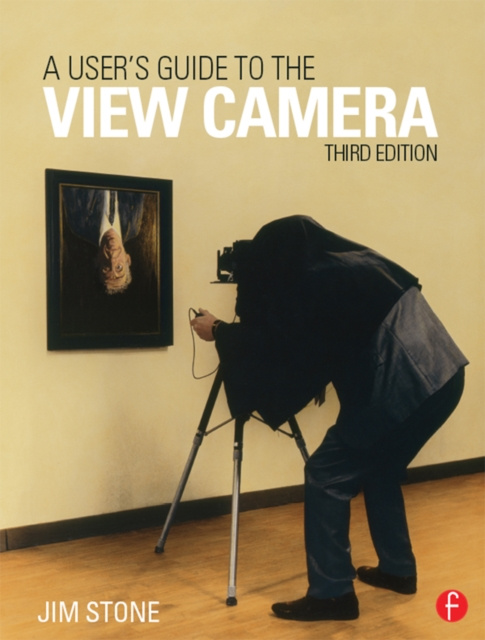 E-book User's Guide to the View Camera Jim Stone