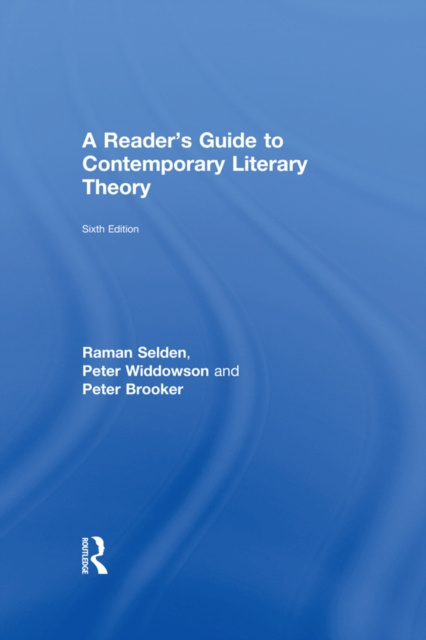 E-kniha Reader's Guide to Contemporary Literary Theory Raman Selden