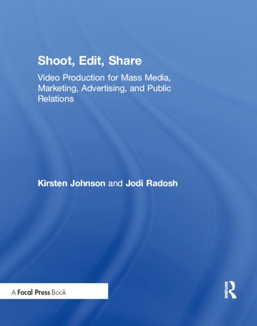 E-book Shoot, Edit, Share Kirsten Johnson