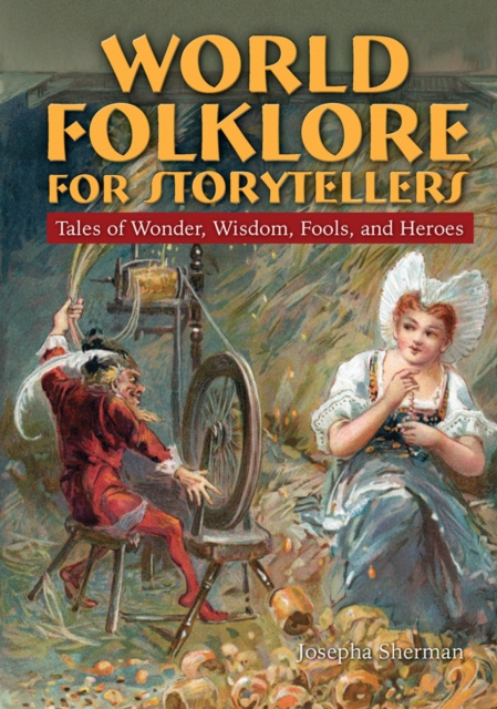 E-kniha World Folklore for Storytellers: Tales of Wonder, Wisdom, Fools, and Heroes Howard J Sherman