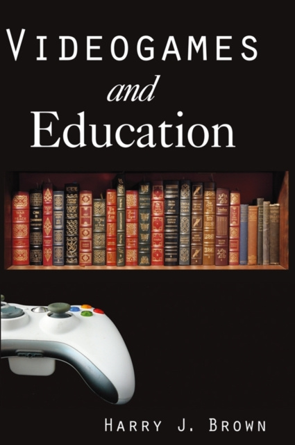 E-kniha Videogames and Education Harry J. Brown