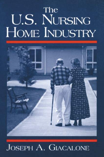 E-book US Nursing Home Industry Robert A Giacalone
