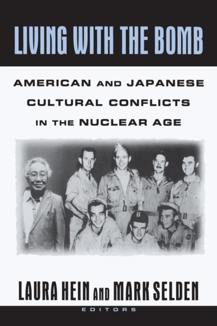 Libro elettronico Living with the Bomb: American and Japanese Cultural Conflicts in the Nuclear Age Laura E. Hein