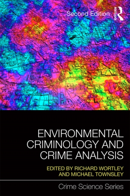 E-kniha Environmental Criminology and Crime Analysis Richard Wortley