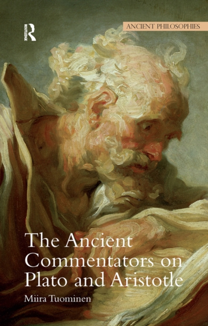 E-kniha Ancient Commentators on Plato and Aristotle Miira Tuominen