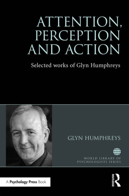 E-kniha Attention, Perception and Action Glyn W. Humphreys