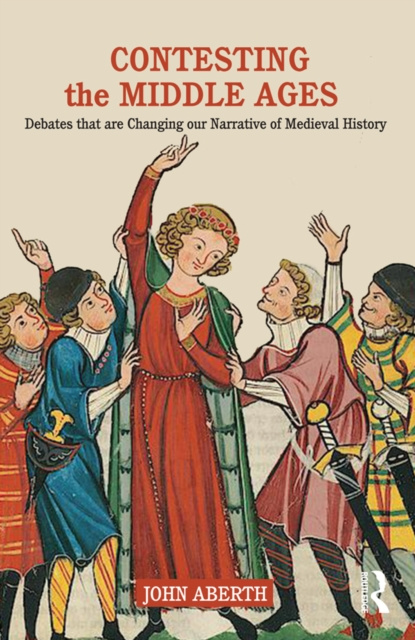 E-book Contesting the Middle Ages John Aberth