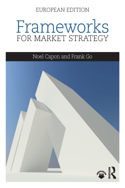 E-book Frameworks for Market Strategy Noel Capon