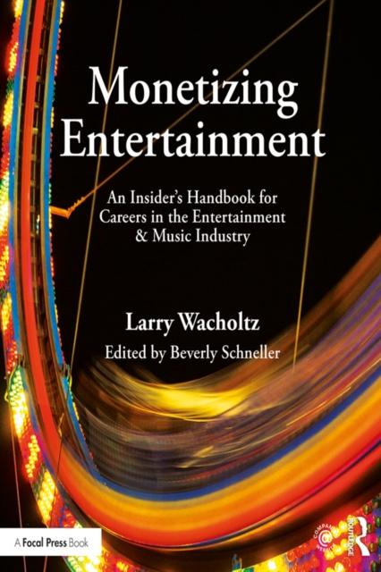 E-book Monetizing Entertainment Larry Wacholtz