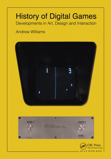 Libro elettronico History of Digital Games Andrew Williams