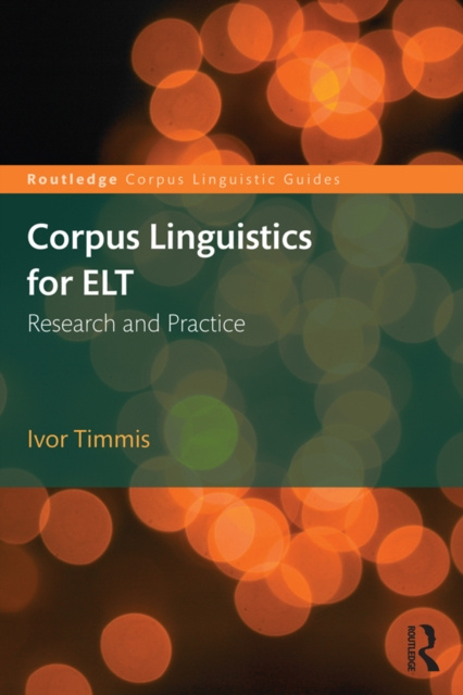 E-book Corpus Linguistics for ELT Ivor Timmis