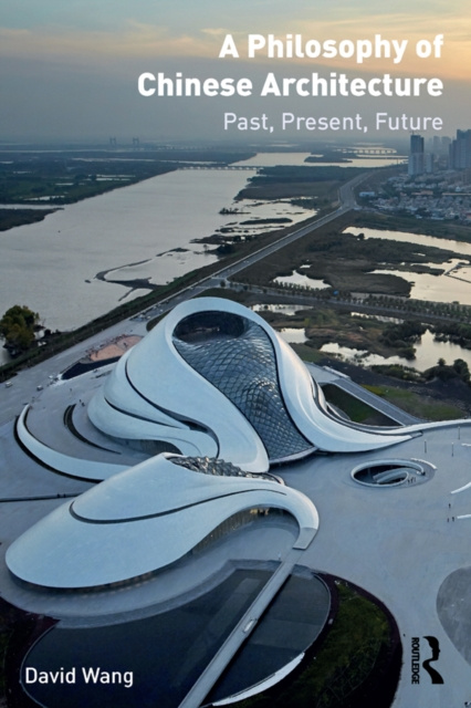 E-kniha Philosophy of Chinese Architecture David Wang
