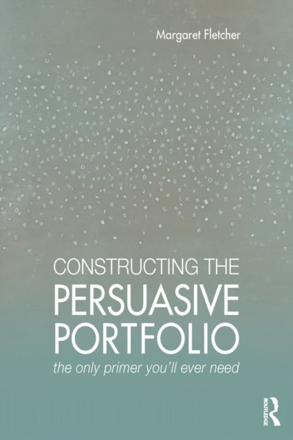E-kniha Constructing the Persuasive Portfolio Margaret Fletcher