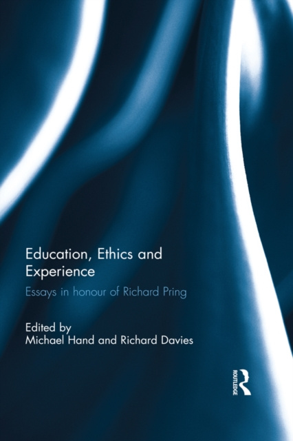 E-kniha Education, Ethics and Experience Michael Hand