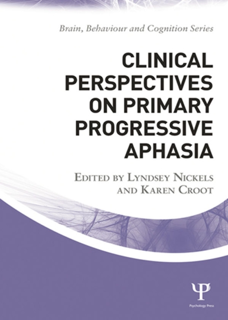 Libro elettronico Clinical Perspectives on Primary Progressive Aphasia Lyndsey Nickels
