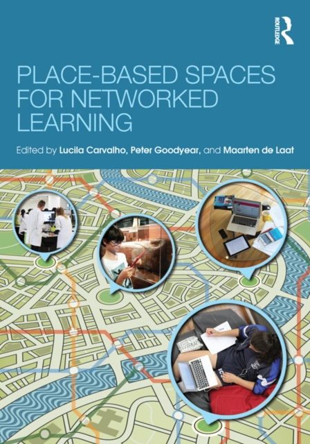 E-Book Place-Based Spaces for Networked Learning Lucila Carvalho