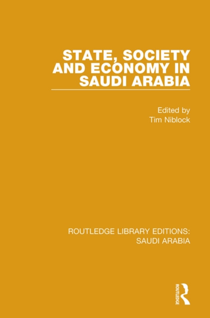 E-kniha State, Society and Economy in Saudi Arabia (RLE Saudi Arabia) Tim Niblock