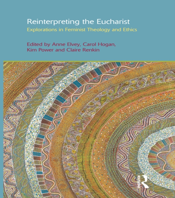 E-book Reinterpreting the Eucharist Anne F. Elvey