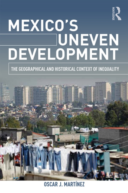 E-book Mexico's Uneven Development Oscar J. Martinez