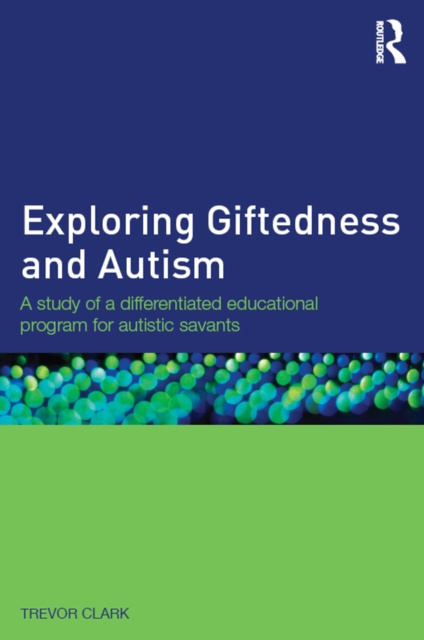 E-book Exploring Giftedness and Autism Trevor Clark