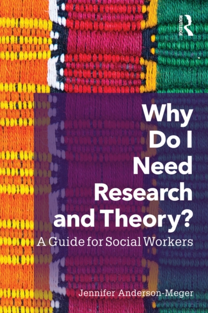 E-knjiga Why Do I Need Research and Theory? Jennifer Anderson-Meger