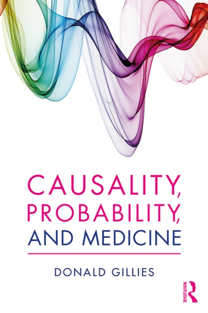 E-knjiga Causality, Probability, and Medicine Donald Gillies