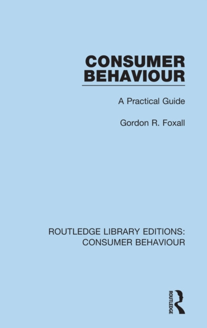 E-book Consumer Behaviour (RLE Consumer Behaviour) Gordon R. Foxall
