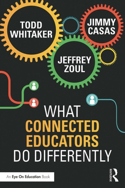 E-knjiga What Connected Educators Do Differently Todd Whitaker
