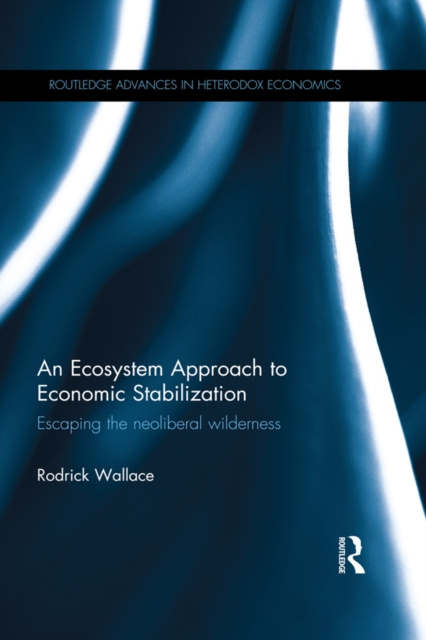 E-knjiga Ecosystem Approach to Economic Stabilization Rodrick Wallace