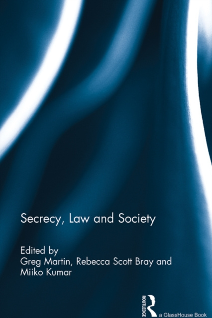 E-Book Secrecy, Law and Society Greg Martin